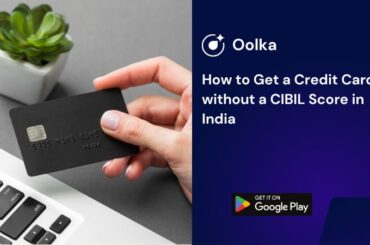 How to Get a Credit Card without a CIBIL Score in India