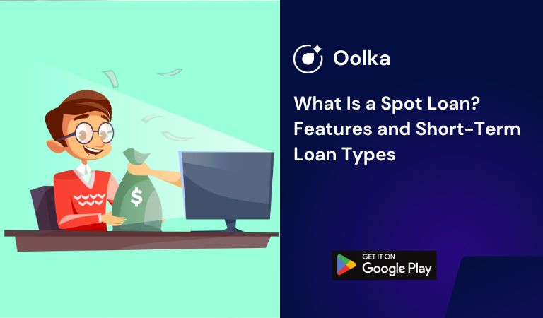 What Is a Spot Loan? Features and Short-Term Loan Types