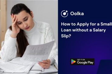 How to Apply for a Small Loan without a Salary Slip?