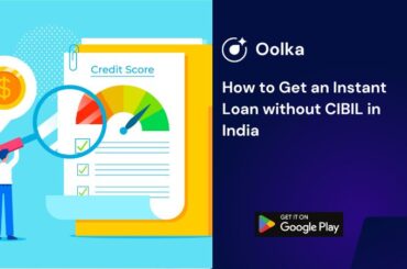 How to Get an Instant Loan without CIBIL