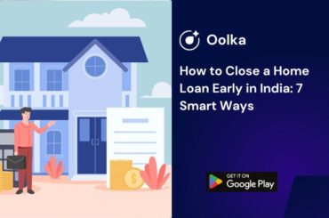 How to Close a Home Loan Early in India: 7 Smart Ways