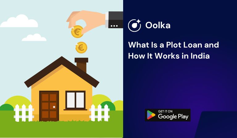 What Is a Plot Loan and How It Works in India