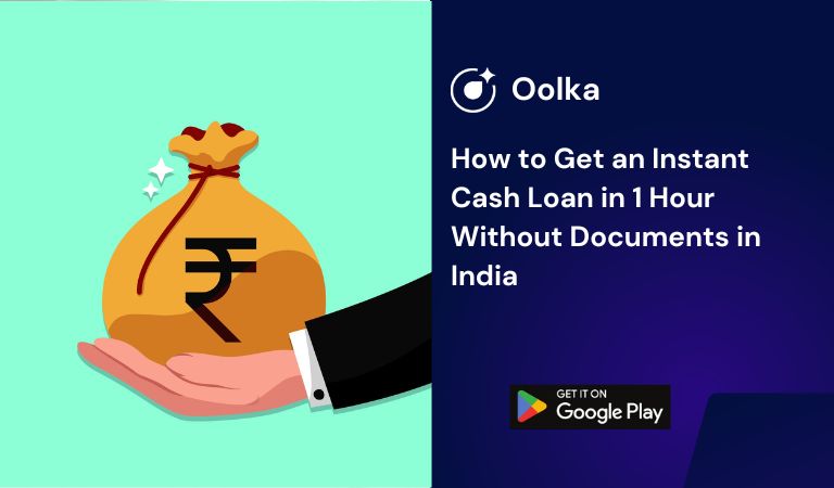 How to Get an Instant Cash Loan in 1 Hour Without Documents in India