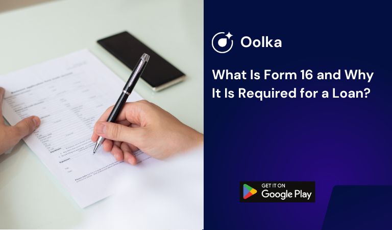 What Is Form 16 and Why It Is Required for a Loan?
