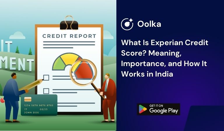 What Is Experian Credit Score? Meaning, Importance, and How It Works in India
