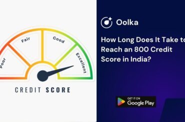 How Long Does It Take to Reach an 800 Credit Score in India?
