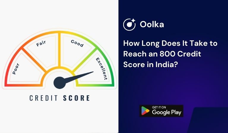 How Long Does It Take to Reach an 800 Credit Score in India?