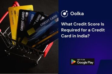 What Credit Score Is Required for a Credit Card in India?