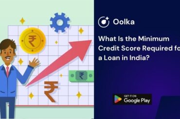 What Is the Minimum Credit Score Required for a Loan in India?
